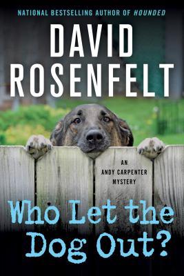 Who Let the Dog Out? - David Rosenfelt