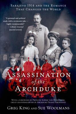 Assassination of the Archduke - Greg King