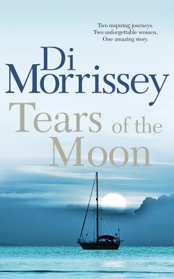 Tears of the Moon - Di Morrissey