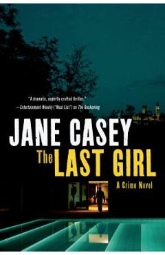 Coperta cărții 'The Last Girl: A Crime Novel - Jane Casey'