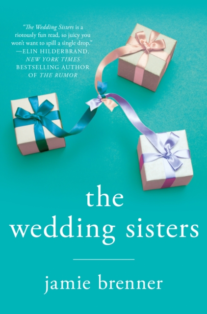 The Wedding Sisters - Jamie Brenner