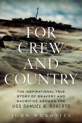 For Crew and Country - John Wukovits