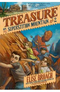 Coperta cărții 'Treasure on Superstition Mountain - Elise Broach'