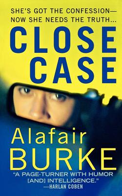 Close Case: A Samantha Kincaid Mystery - Alafair Burke