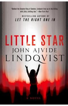 Coperta cărții 'Little Star - John Ajvide Lindqvist'