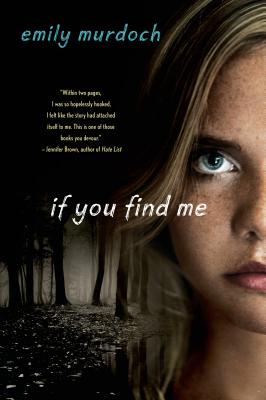 If You Find Me - Emily Murdoch