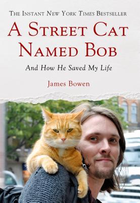 Street Cat Named Bob - James Bowen
