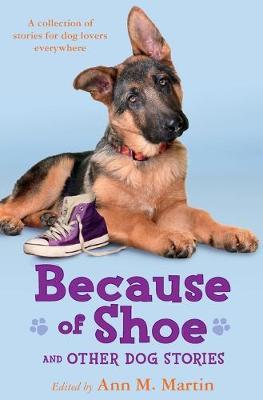 Because of Shoe and Other Dog Stories - Margarita Engle