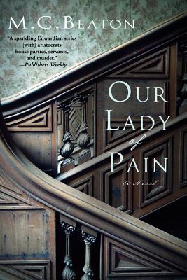 Our Lady of Pain: An Edwardian Murder Mystery - M. C. Beaton