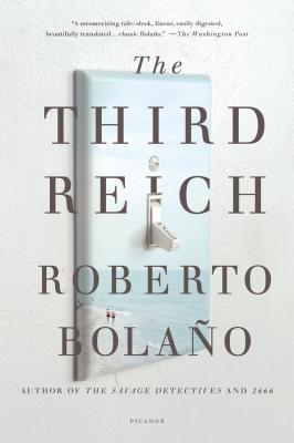 The Third Reich - Roberto Bolano