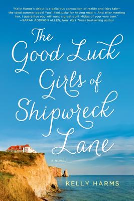 Good Luck Girls of Shipwreck Lane - Kelly Harms