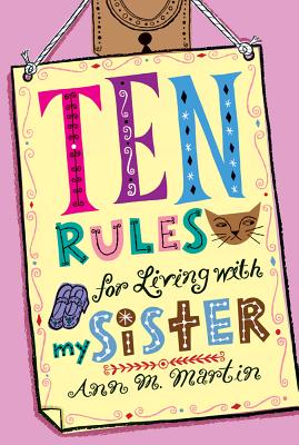 Ten Rules for Living with My Sister - Ann M. Martin
