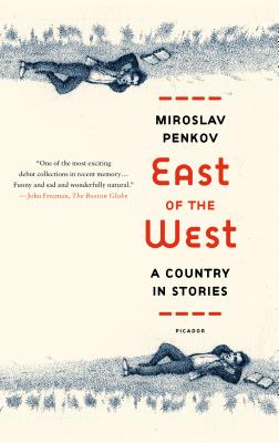 East of the West - Miroslav Penkov
