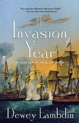 The Invasion Year: An Alan Lewrie Naval Adventure - Dewey Lambdin