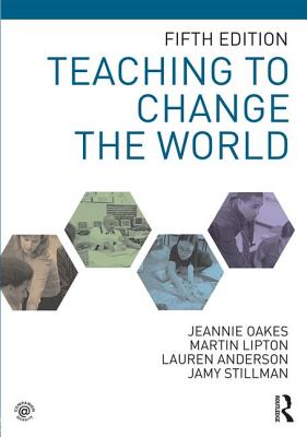 Teaching to Change the World - Jeannie Oakes