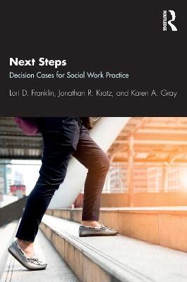 Next Steps: Decision Cases for Social Work Practice - Lori D. Franklin