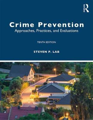 Crime Prevention: Approaches, Practices, and Evaluations - Steven P. Lab