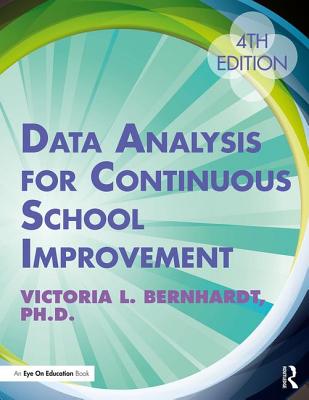 Data Analysis for Continuous School Improvement - Victoria L. Bernhardt