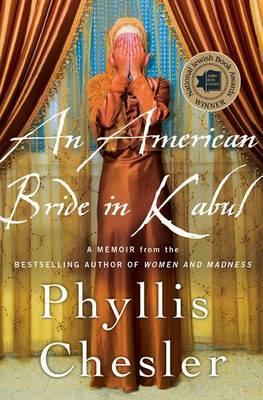 American Bride in Kabul - Phyllis Chesler