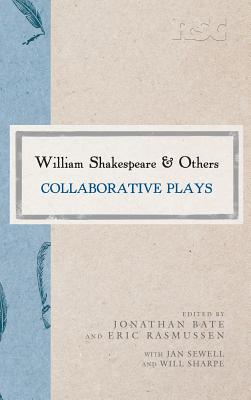 William Shakespeare and Others: Collaborative Plays - Eric Rasmussen