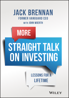 More Straight Talk on Investing: Lessons for a Lifetime - John J. Brennan