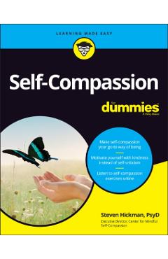 Self-Compassion for Dummies - Steven Hickman