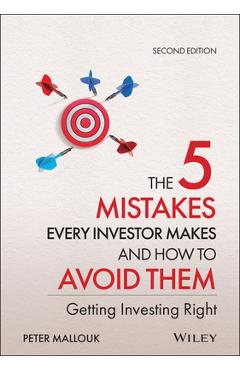 Coperta cărții 'The 5 Mistakes Every Investor Makes and How to Avoid Them: Getting Investing Right - Peter Mallouk'