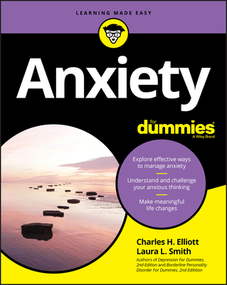 Anxiety for Dummies - Charles H. Elliott