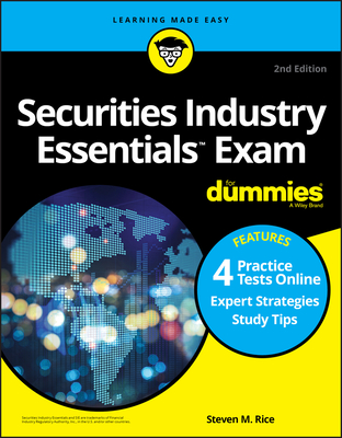 Securities Industry Essentials Exam for Dummies with Online Practice Tests - Steven M. Rice