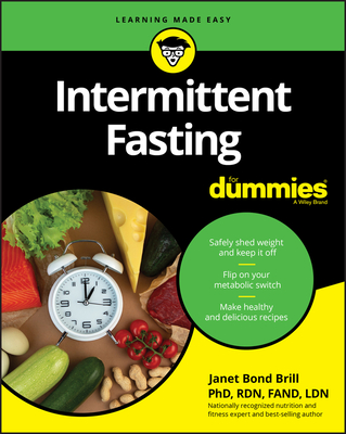 Intermittent Fasting for Dummies - Janet Bond Brill