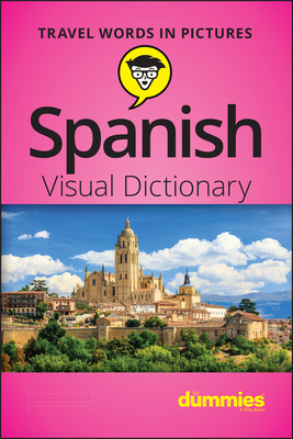 Spanish Visual Dictionary for Dummies - Consumer Dummies