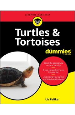 Turtles & Tortoises for Dummies - Liz Palika