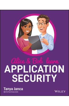 Alice and Bob Learn Application Security - Tanya Janca