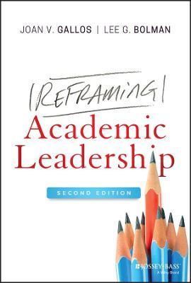 Reframing Academic Leadership - Joan V. Gallos