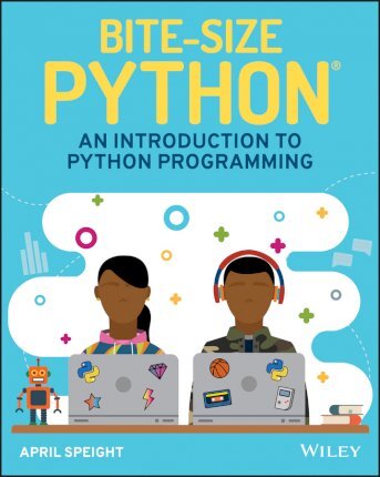 Bite-Size Python: An Introduction to Python Programming - April Speight