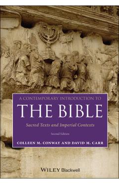 Poza produsului A Contemporary Introduction to the Bible: Sacred Texts and Imperial Contexts - David M. Carr
