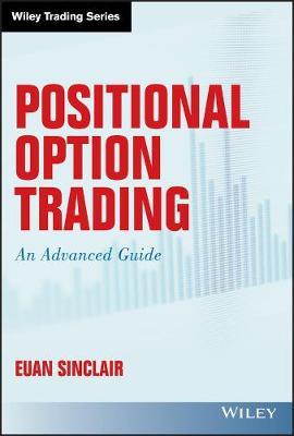 Positional Option Trading: An Advanced Guide - Euan Sinclair