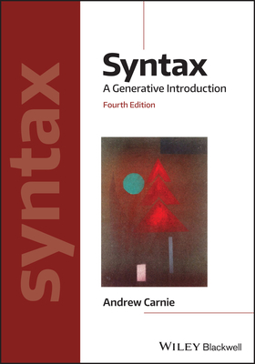 Syntax: A Generative Introduction - Andrew Carnie