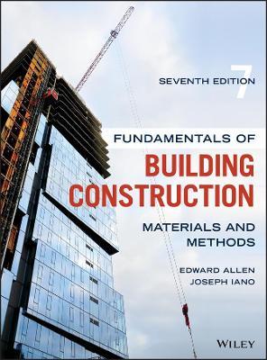 Fundamentals of Building Construction: Materials and Methods - Edward Allen