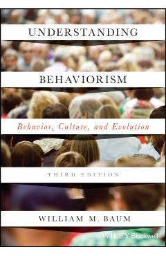 Understanding Behaviorism 3e P - William M. Baum