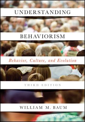 Understanding Behaviorism 3e P - William M. Baum