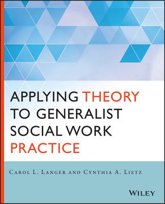 Applying Theory to Generalist Social Work Practice - Carol L. Langer