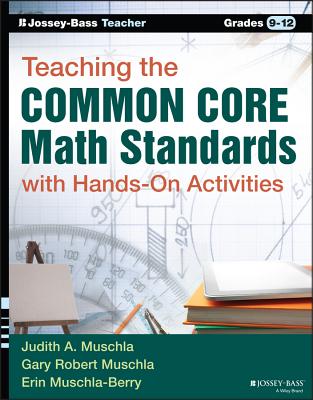 Teaching the Common Core Math Standards with Hands-On Activities, Grades 9-12 - Gary Robert Muschla