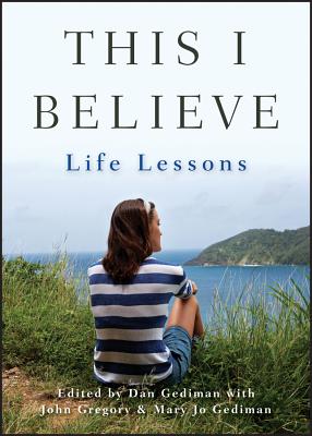 This I Believe: Life Lessons - Dan Gediman