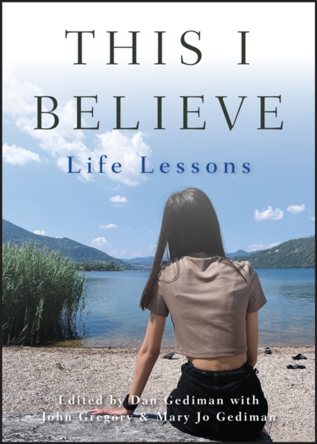 This I Believe: Life Lessons - Dan Gediman