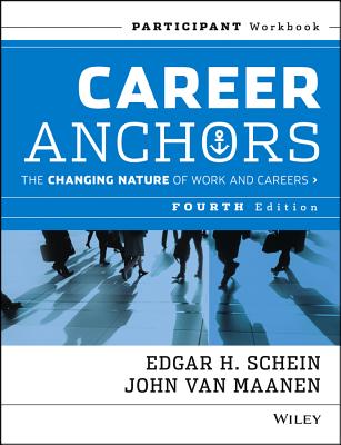 Career Anchors: The Changing Nature of Careers Participant Workbook - Edgar H. Schein