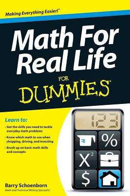 Math for Real Life for Dummies - Barry Schoenborn