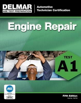 Engine Repair: Test A1 - Delmar Publishers
