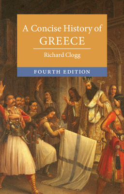 A Concise History of Greece - Richard Clogg