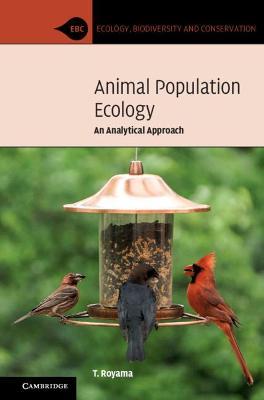 Animal Population Ecology: An Analytical Approach - T. Royama